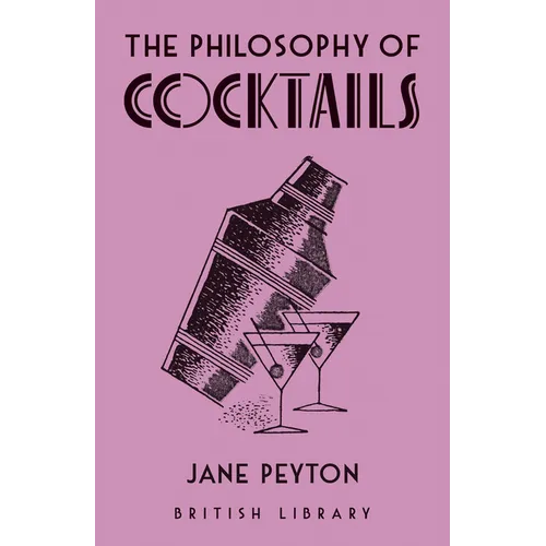 The Philosophy of Cocktails - Hardcover