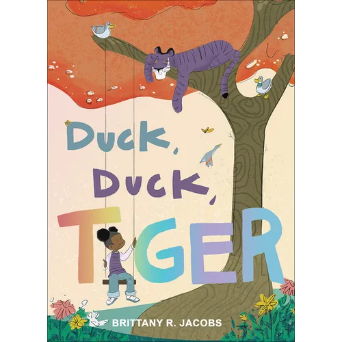 Duck, Duck, Tiger - Hardcover
