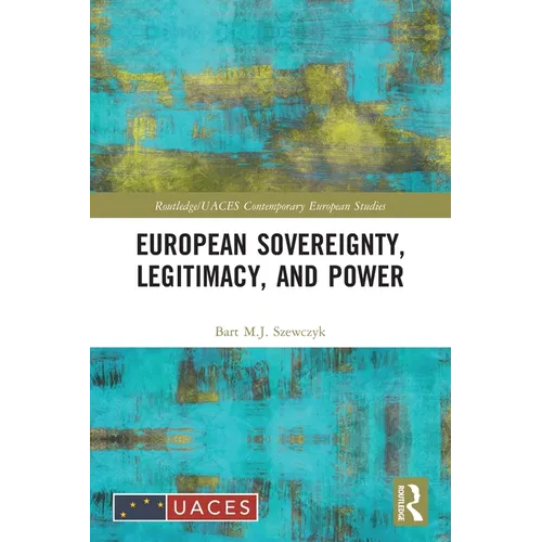 European Sovereignty, Legitimacy, and Power - Paperback