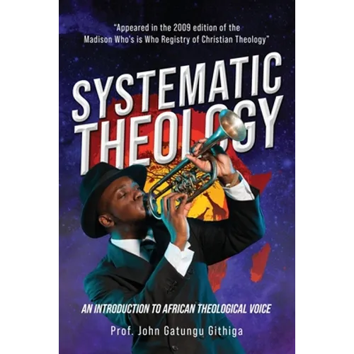 Systematic Theology: An Introduction to African Theological Voice - Paperback