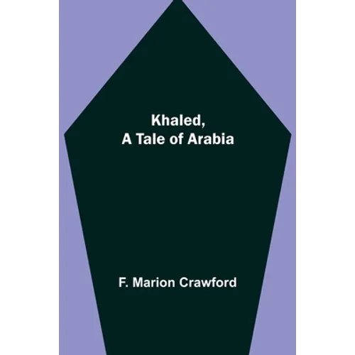 Khaled, A Tale of Arabia - Paperback