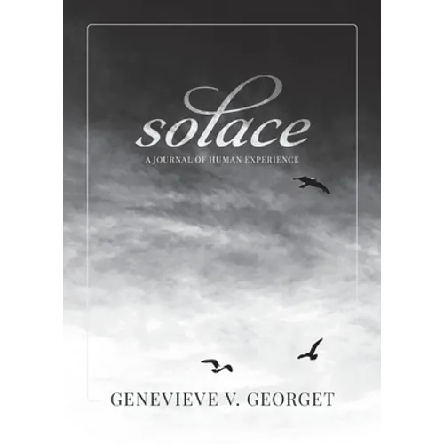 Solace: A Journal of Human Experience - Paperback