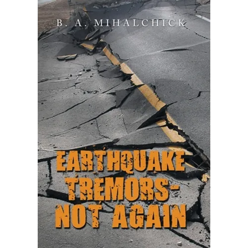 Earthquake Tremors - Not Again - Hardcover