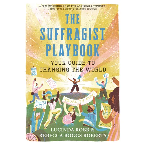 The Suffragist Playbook: Your Guide to Changing the World - Paperback
