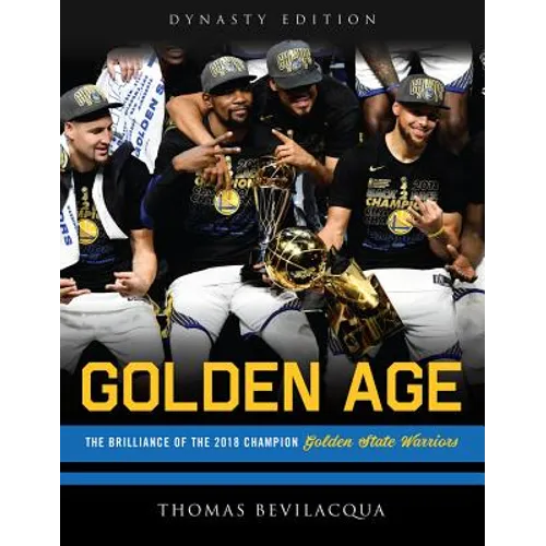 Golden Age: The Brilliance of the 2018 Champion Golden State Warriors - Paperback