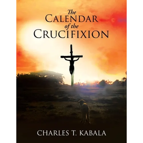 The Calendar of the Crucifixion - Paperback