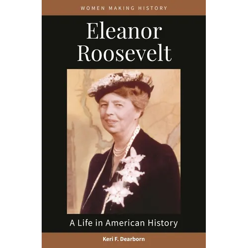 Eleanor Roosevelt: A Life in American History - Paperback