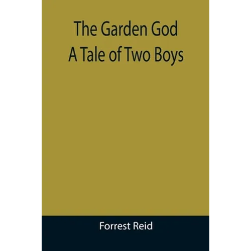 The Garden God: A Tale of Two Boys - Paperback