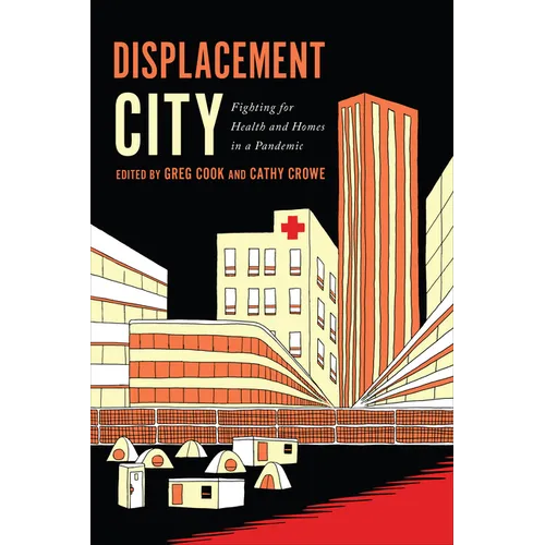 Displacement City: Fighting for Health and Homes in a Pandemic - Paperback