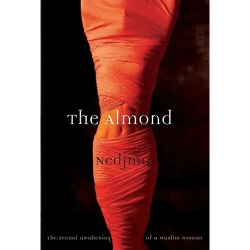 The Almond: The Sexual Awakening of a Muslim Woman - Paperback