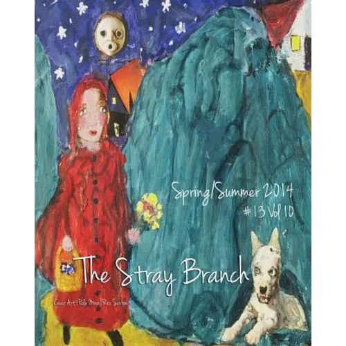 The Stray Branch: Spring/Summer 2014 - Paperback