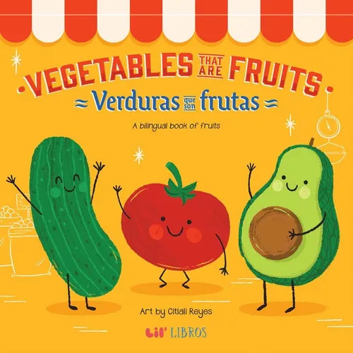 Vegetables That Are Fruits: A Bilingual Fruits Book - Board Book