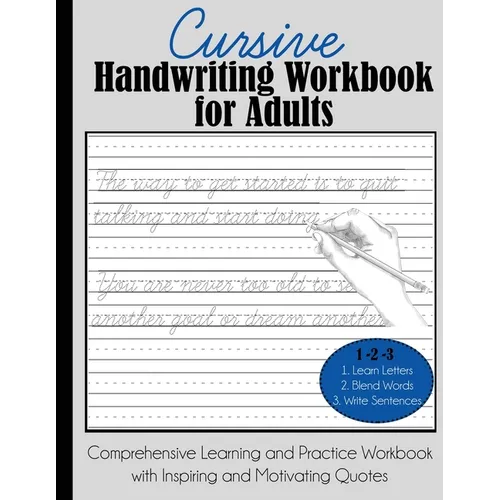 Cursive Handwriting Workbook for Adults: Comprehensive Learning and Practice Workbook with Inspiring and Motivating Quotes - Paperback