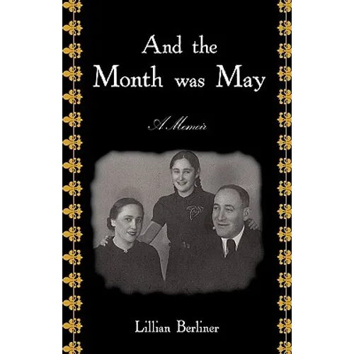 And The Month Was May: A Memoir - Hardcover
