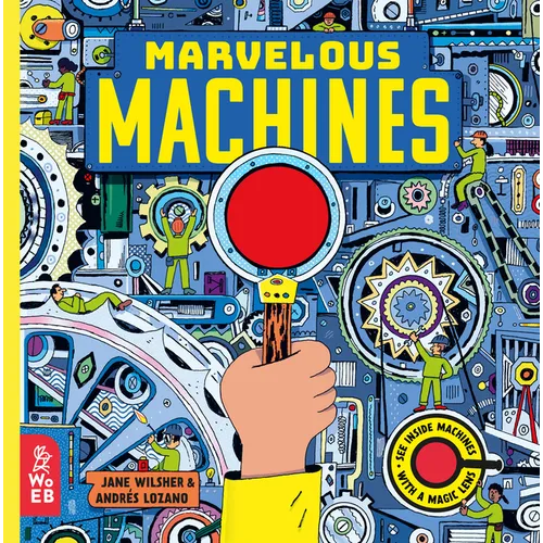 Marvelous Machines: A Magic Lens Book - Hardcover