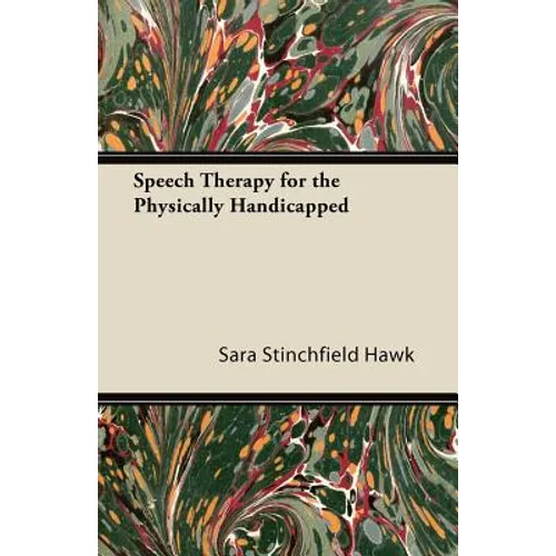 Speech Therapy for the Physically Handicapped - Paperback