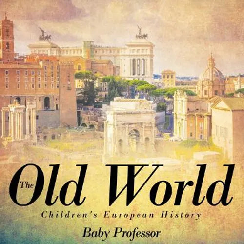 The Old World Children's European History - Paperback