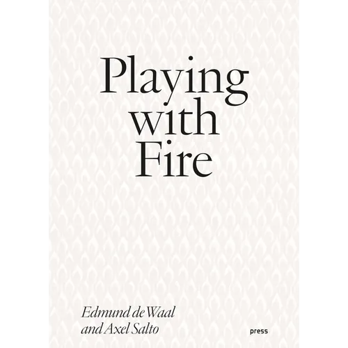 Playing with Fire: Edmund de Waal and Axel Salto - Paperback