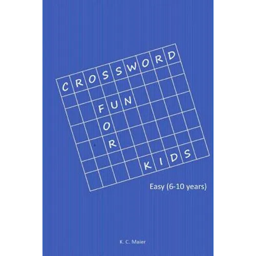 Crossword Fun for Kids: Easy (6-10 years) - Paperback