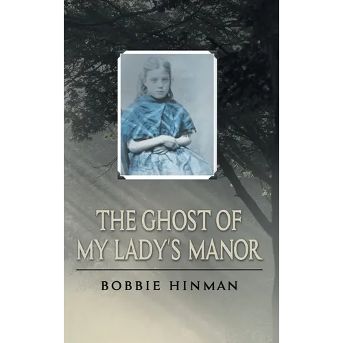 The Ghost of My Lady's Manor - Hardcover