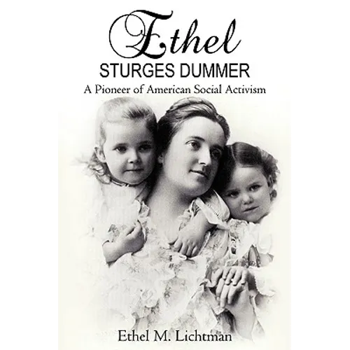Ethel Sturges Dummer: A Pioneer of American Social Activism - Paperback