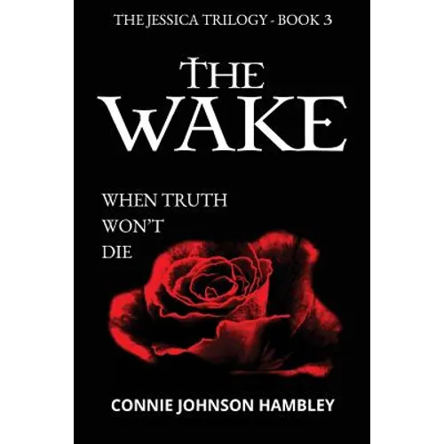 The Wake: When Truth Won't Die - Paperback