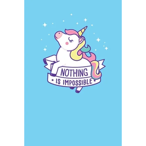 Nothing is impossible: unicorn - Paperback