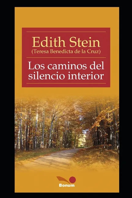 Los caminos del silencio interior: textos de Edith Stein - Paperback