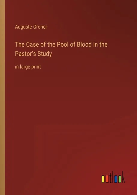 The Case of the Pool of Blood in the Pastor's Study: in large print - Paperback