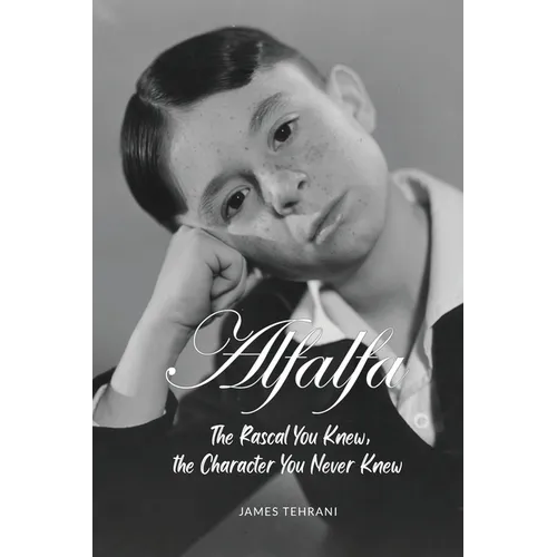Alfalfa - The Rascal You Knew, the Character You Never Knew - Paperback