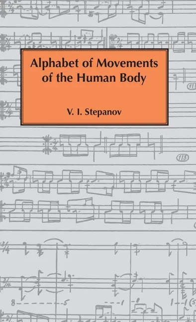 Alphabet of Movements of The Human Body - Hardcover