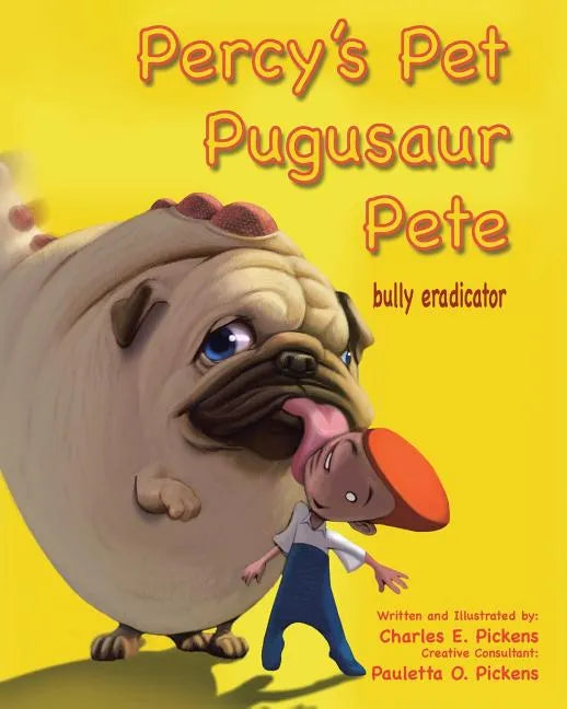 Percy's Pet Pugusaur Pete, bully eradicator - Paperback