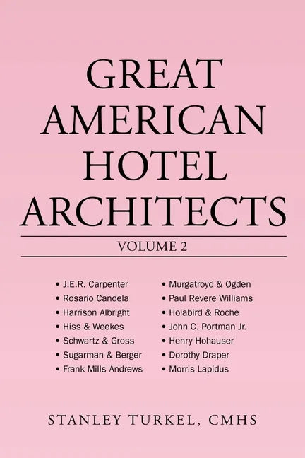 Great American Hotel Architects Volume 2 - Paperback