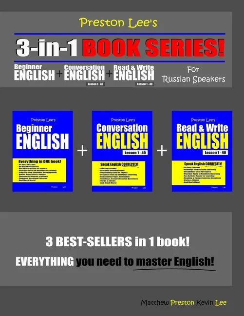 Preston Lee's 3-in-1 Book Series! Beginner English, Conversation English & Read & Write English Lesson 1 - 40 For Russian Speakers - Paperback