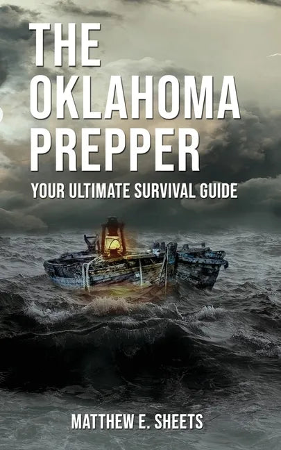 THE OKLAHOMA PREPPER - Your Ultimate Survival Guide - Paperback
