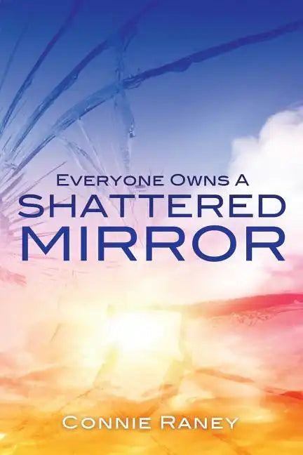 Everyone Owns A Shattered Mirror - Paperback