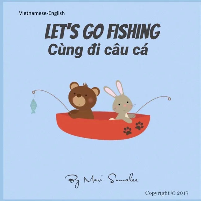 Let's go fishing Cùng đi câu cá: Dual Language Edition English-Vietnamese - Paperback