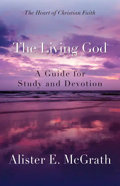 The Living God: A Guide for Study and Devotion - Paperback