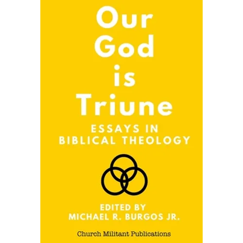Our God is Triune: Essays in Biblical Theology - Paperback