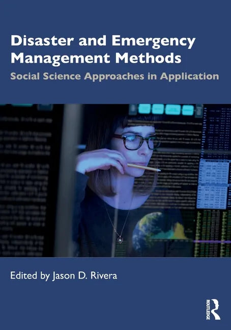 Disaster and Emergency Management Methods: Social Science Approaches in Application - Paperback