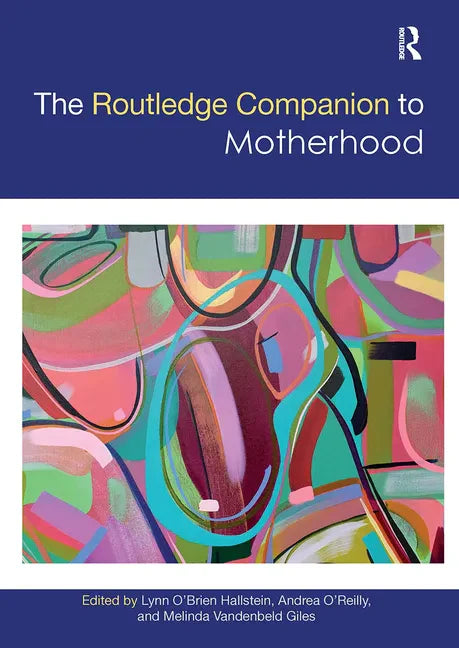 The Routledge Companion to Motherhood - Paperback