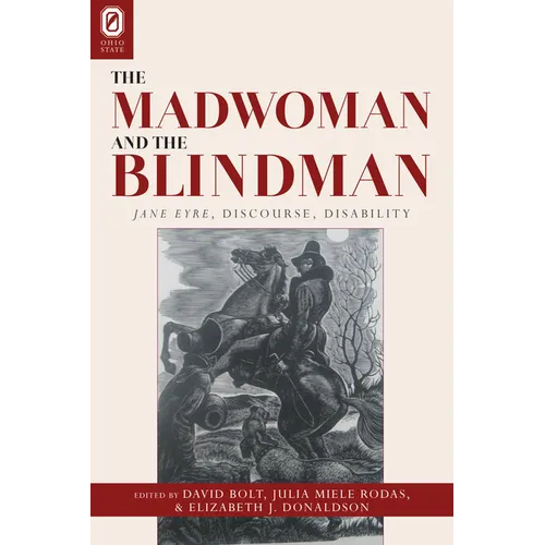 The Madwoman and the Blindman: Jane Eyre, Discourse, Disability - Paperback