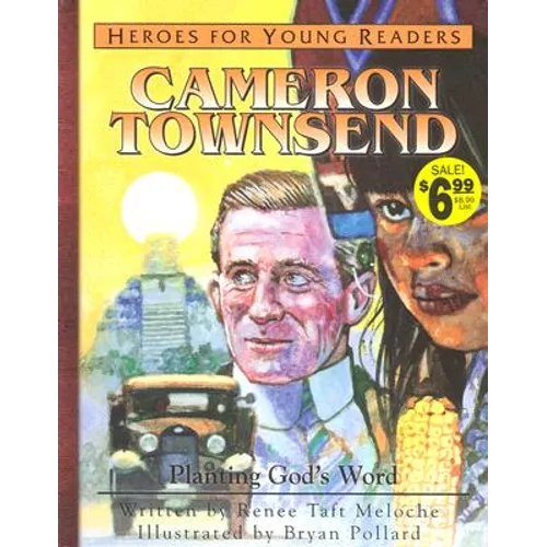 Cameron Townsend Planting Gods Word (Heroes for Young Readers) - Hardcover