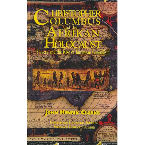 Christopher Columbus and the Afrikan Holocaust: Slavery and the Rise of European Capitalism - Paperback