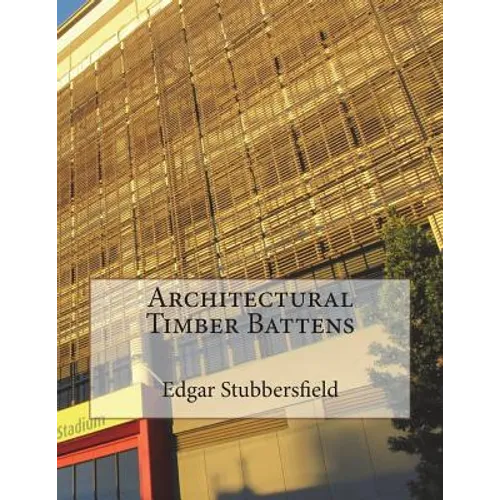 Architectural Timber Battens - Paperback