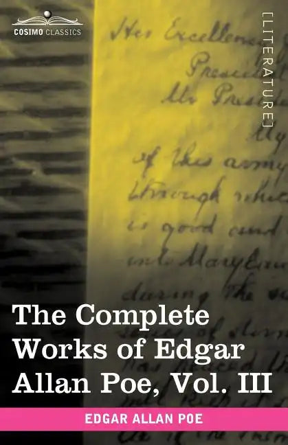 The Complete Works of Edgar Allan Poe, Vol. III (in Ten Volumes): Tales - Paperback