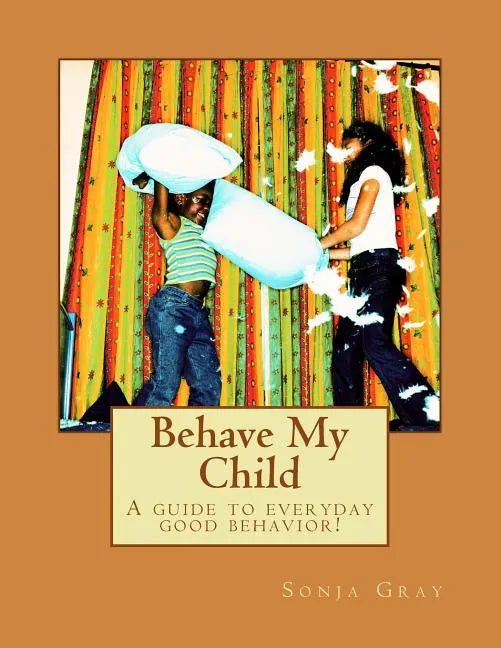 Behave My Child - Paperback