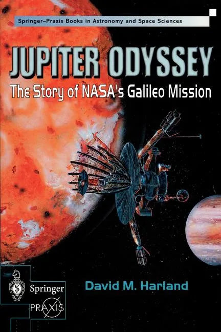 Jupiter Odyssey: The Story of Nasa's Galileo Mission - Paperback