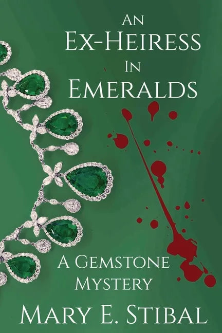 An Ex-Heiress in Emeralds: A Gemstone Mystery - Paperback