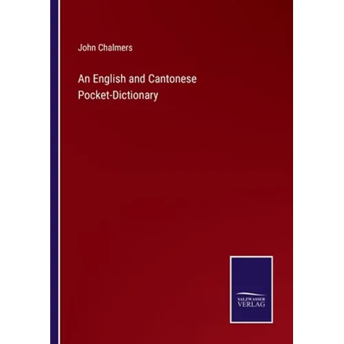An English and Cantonese Pocket-Dictionary - Paperback